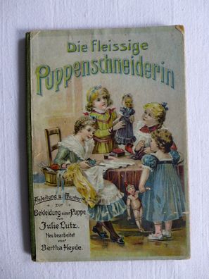 Die fleissige Puppenschneiderin Julie Lutz Bertha Heyde Stuttgart 1903