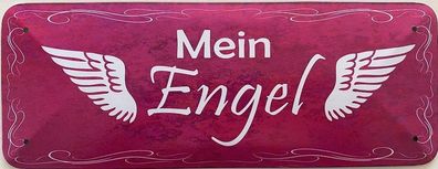 Blechschild 27 X 10 cm Spruch: Mein Engel !