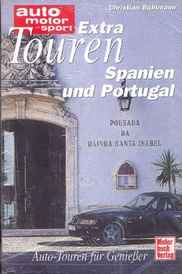 Auto Touren - Spanien und Portugal