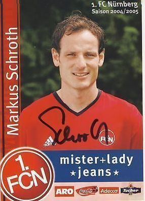Markus Schroth 1. FC Nürnberg 2004/05 Autogrammkarte + A 64556