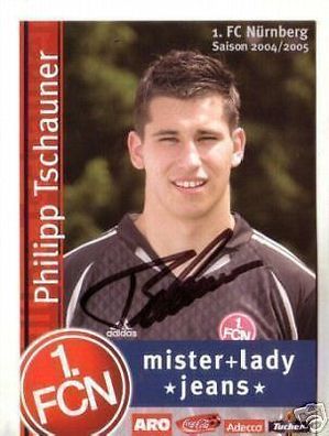 Philipp Tschauner 1 FC Nürnberg 2004-05 AK + A 64558