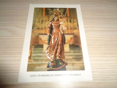 Ansichtskarte, Postkarte-Kath. Pfarrkirche Liebfrauen Waldshut-Maria mit Kind