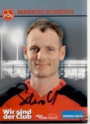 Markus Schroth 1. FC Nürnberg 2006/07 Autogrammkarte + A 64613