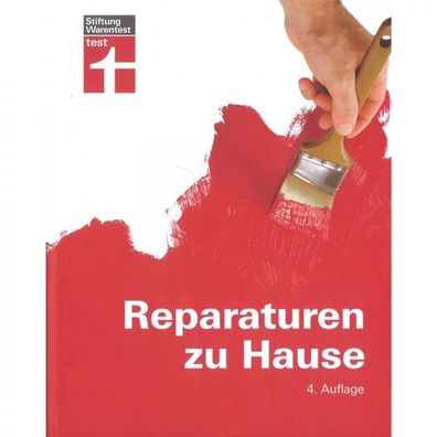 Reparaturen zu Hause 4. Auflage Heimwerker Handbuch Stiftungs Warentest