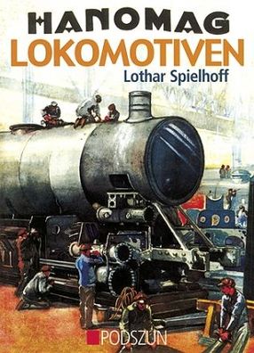 Hanomag Lokomotiven, Buch, Neu, Lothar Spielhoff
