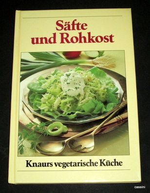 Knaurs Vegetarische Küche - Säfte und Rohkost