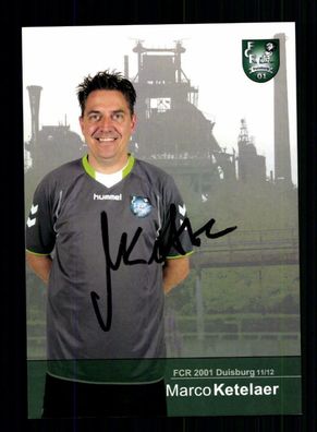 Marco Ketelaer Autogrammkarte FCR 01 Duisburg 2011-12 2. Satz Original Signiert