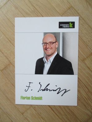 Klassik Radio - Florian Schmidt - handsigniertes Autogramm!!!