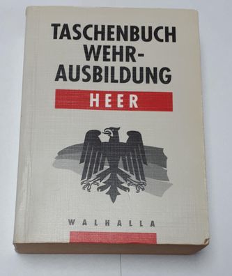 Taschenbuch Wehrausbildung - Ausgabe Heer 72. Auflage