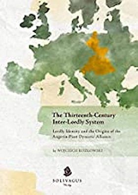 The Thirteenth-Century Inter-Lordly System.: Lordly Identity and the Origin ...
