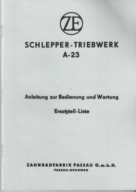 Bedienung-Wartung- Ersatzteilliste ZF Getriebe A23, Landtechnik, Trecker, Oldtimer