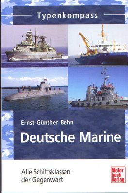 Deutsche Marine - Alle Schiffsklassen der Gegenwart