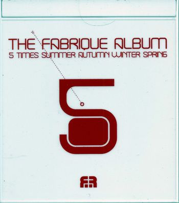 CD: The Fabrique Album: 5 Times Summer Autumn Winter Spring (2007) Fabrique Fab025CD