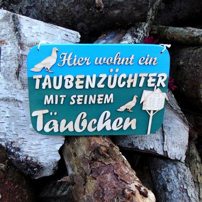 Holzbrett Geschenk Hier wohnt ein Taubenzüchter aus Holz mit Holzbuchstaben