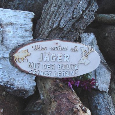 Baumscheibe aus Holz, für Jäger " Hier wohnt ein Jäger mit der Beute seines Lebens "