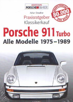 Praxisratgeber Porsche 911 Turbo - Alle Modelle 1975 - 1989