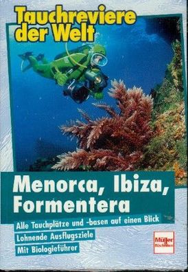 Menorca, Ibiza und Formentera - Tauchreiseführer der Welt