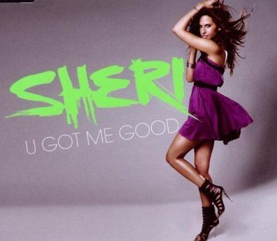 CD-Maxi: Sheri: U Got Me Good (2010) NEO 886976463625 Neu + OVP