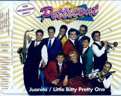 Promo CD-Maxi: Petticoat: Juanita/ Little bitty pretty one (1999) DA Music - M 1237
