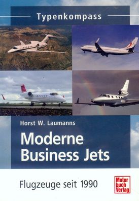 Moderne Business Jets - Flugzeuge seit 1990, Typenkompass