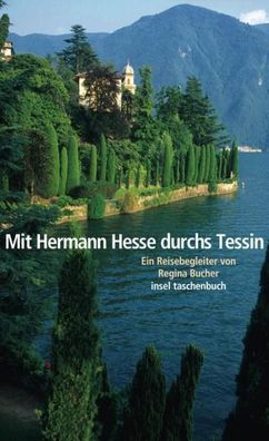 Mit Hermann Hesse durchs Tessin, Regina Bucher