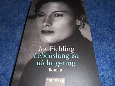 Joy Fielding --- Lebenslang ist nicht genug -Roman