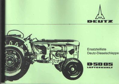 Ersatzteilliste Deutz D 5005 Dieselschlepper, Trecker, Traktor, Oldtimer