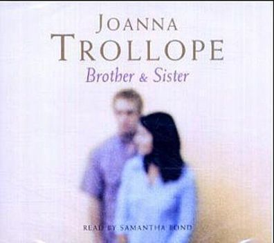 Brother and Sister, Joanna Trollope, Samantha Bond