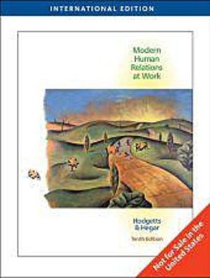Modern Human Relations at Work, International Edition, Richard Hodgetts, Ka ...