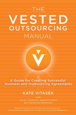 The Vested Outsourcing Manual: A Guide for Creating Successful Business and ...