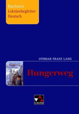 Buchners Lekt?rebegleiter Deutsch / Lang, Hungerweg, Othmar Franz Lang