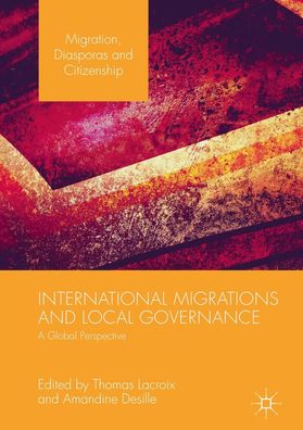International Migrations and Local Governance: A Global Perspective (Migrat ...