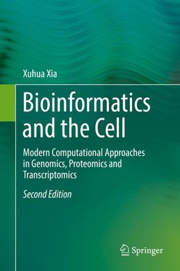 Bioinformatics and the Cell: Modern Computational Approaches in Genomics, P ...