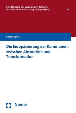 Die Europ?isierung der Kommunen: zwischen Absorption und Transformation (Sc ...
