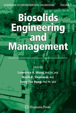 Biosolids Engineering and Management (Handbook of Environmental Engineering ...