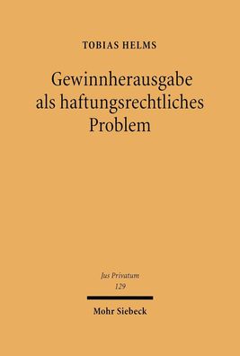 Gewinnherausgabe als haftungsrechtliches Problem (Jus Privatum, Band 129), ...
