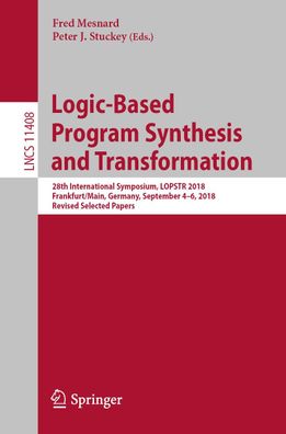 Logic-Based Program Synthesis and Transformation: 28th International Sympos ...
