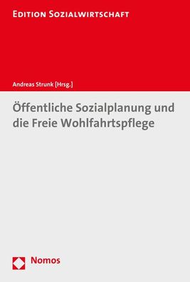 ffentliche Sozialplanung und die Freie Wohlfahrtspflege (Edition Sozialwir ...