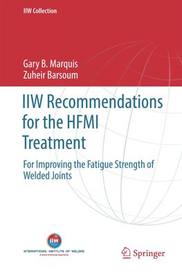 IIW Recommendations for the HFMI Treatment: For Improving the Fatigue Stren ...