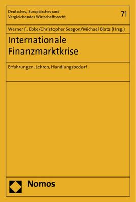 Internationale Finanzmarktkrise: Erfahrungen, Lehren, Handlungsbedarf, Wern ...