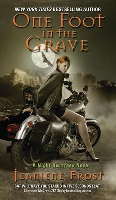 One Foot in the Grave: A Night Huntress Novel, Jeaniene Frost