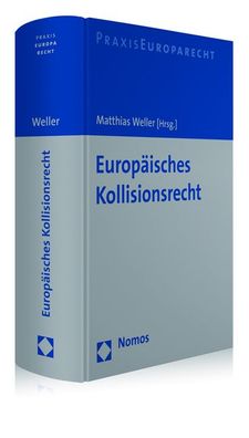 Europ?isches Kollisionsrecht, Matthias Weller