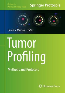 Tumor Profiling: Methods and Protocols (Methods in Molecular Biology (1908) ...