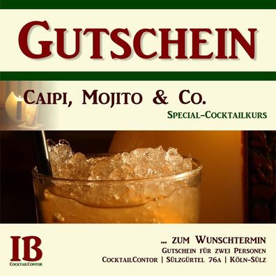 Gutschein für 2 Personen: Caipi, Mojito & Co. Special-Cocktailkurs in Köln.