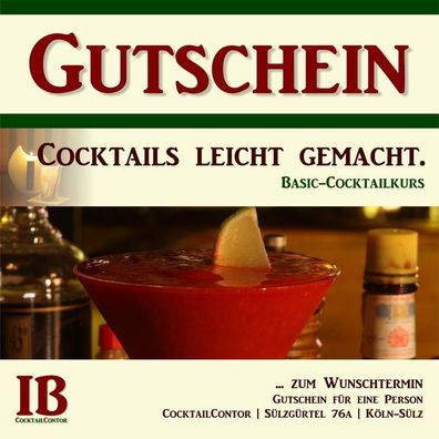 Gutschein: Cocktails leicht gemacht. Basic-Cocktailkurs in Köln.