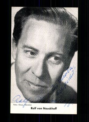 Rolf von Nauckhoff Autogrammkarte Original Signiert + F 4654