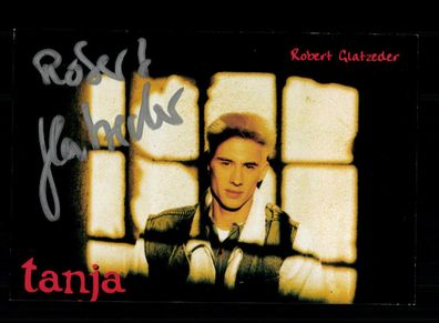 Robert Glatzeder TANJA Autogrammkarte Original Signiert + F 4353