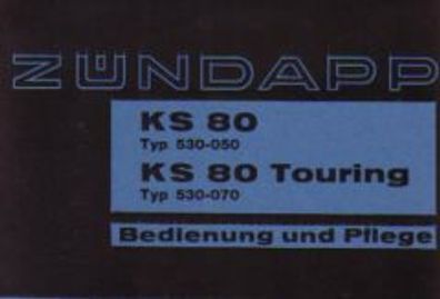 Bedienung & Pflege Zündapp KS 80 und KS 80 Touring, Moped, Leichtkraftrad, Oldtimer