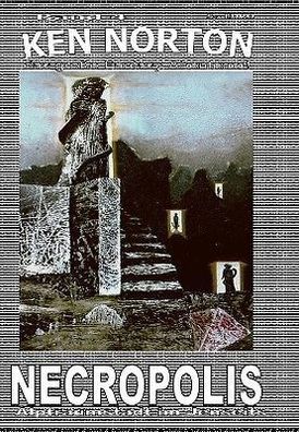 Ebook - Ken Norton 4 - Necropolis - Alptraumstadt im Jenseits von Lothar Gräner