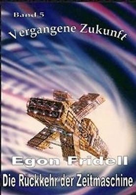 Ebook - Die Rückkehr der Zeitmaschine von Egon Fridell